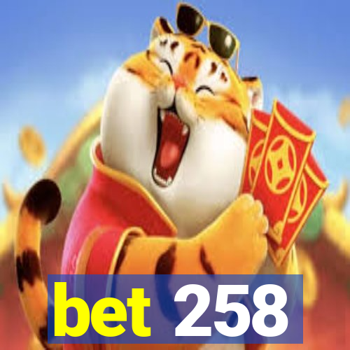 bet 258